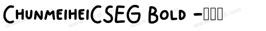 ChunmeiheiCSEG Bold 字体转换